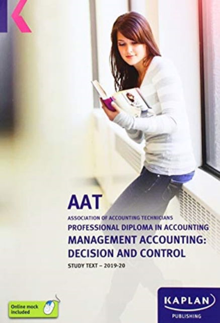 Management Accounting: Decision and Control - Study Text - Kaplan Publishing - Livros - Kaplan Publishing - 9781787405189 - 1 de julho de 2019