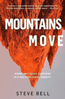 Cover for Steve Bell · Mountains Move: Achieving Social Cohesion in a Multi-Cultural Society (Paperback Bog) (2021)
