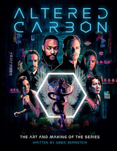 Altered Carbon: The Art and Making of the Series - Abbie Bernstein - Books - Titan Books Ltd - 9781789092189 - March 24, 2020