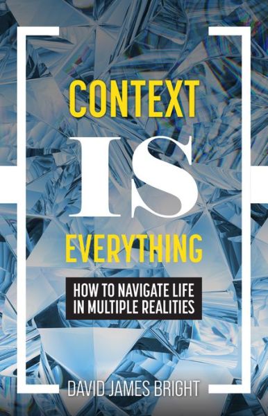 Cover for David James Bright · Context Is Everything (Paperback Book) (2021)