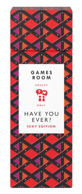 Cover for Chronicle Books · Have You Ever? Sexy Edition (SPIEL) (2025)