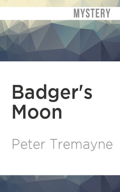 Cover for Peter Tremayne · Badger's Moon (CD) (2020)