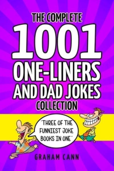 Cover for Graham Cann · The Complete 1001 One-Liners and Dad Jokes Collection (Paperback Book) (2021)