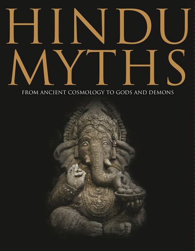 Cover for Martin J Dougherty · Hindu Myths: From Ancient Cosmology to Gods and Demons - Histories (Innbunden bok) (2020)