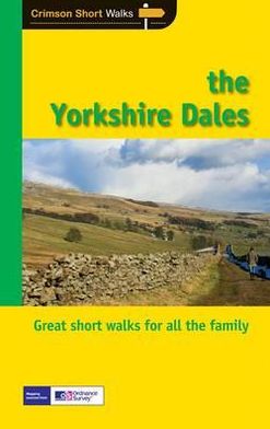 Cover for Dennis Kelsall · Short Walks Yorkshire Dales - Crimson Short Walks (Paperback Book) [Revised edition] (2012)