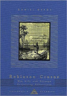 Cover for Daniel Defoe · Robinson Crusoe: His Life and Strange Surprising Adventures - Everyman's Library CHILDREN'S CLASSICS (Hardcover bog) (1993)