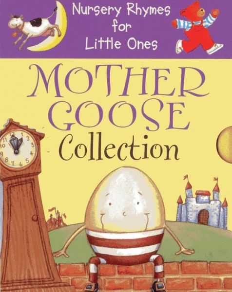 Cover for Anness Publishing · Nursery Rhymes for Little Ones: Mother Goose Collection: (Board book) (2013)