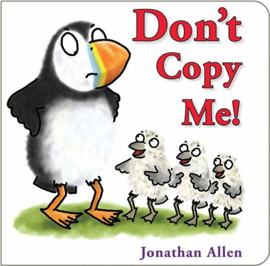 Cover for Jonathan Allen · Don't Copy Me! (Board book) (2015)