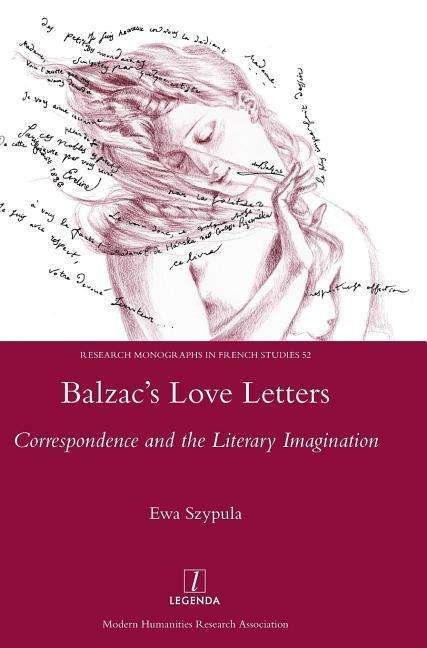 Cover for Ewa Szypula · Balzac's Love Letters: Correspondence and the Literary Imagination (Hardcover Book) (2016)