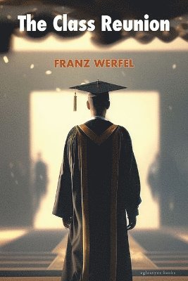 Cover for Franz Werfel · Class Reunion (Paperback Book) (2025)