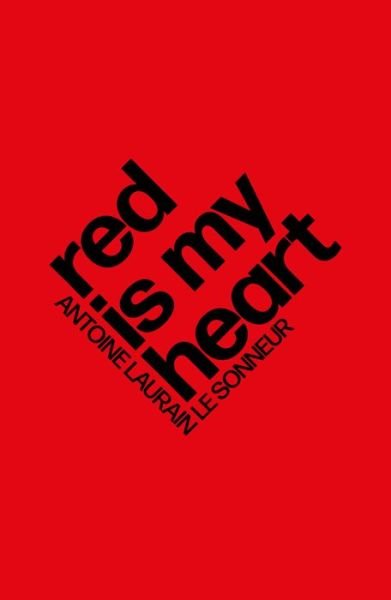 Cover for Antoine Laurain · Red Is My Heart (Paperback Book) (2022)
