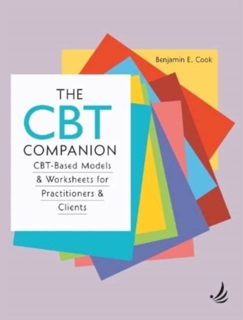 Cover for Benjamin E. Cook · The CBT Companion: CBT-based models and worksheets for practitioners and clients (Paperback Book) (2022)