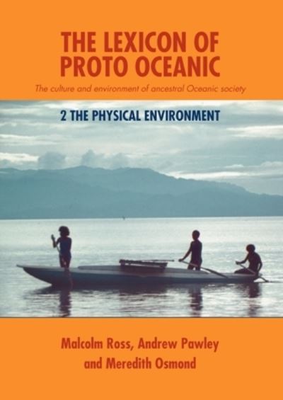 The lexicon of Proto-Oceanic - Malcolm Ross - Books - ANU E Press - 9781921313189 - March 1, 2007