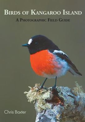 Cover for Chris Baxter · Birds of Kangaroo Island (Book) (2015)