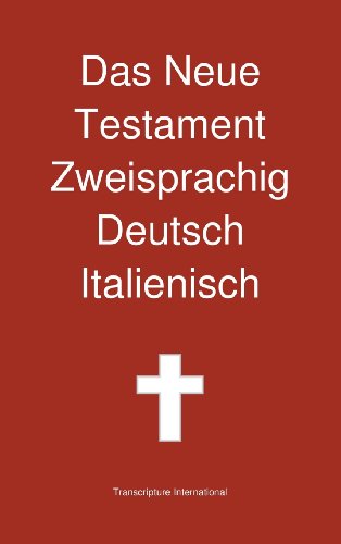 Cover for Transcripture International · Das Neue Testament Zweisprachig, Deutsch - Italienisch (Gebundenes Buch) [German edition] (2013)