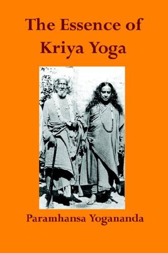 Cover for Paramhansa Yogananda · The Essence of Kriya Yoga (Paperback Book) (2006)