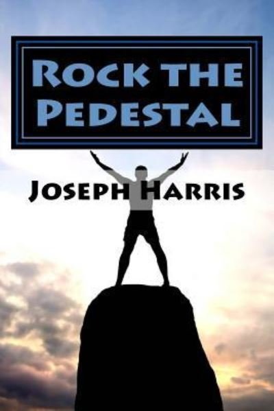 Cover for Joseph Harris · Rock the Pedestal (Taschenbuch) (2016)