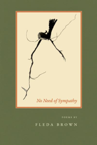 Cover for Fleda Brown · No Need of Sympathy (Book) (2013)