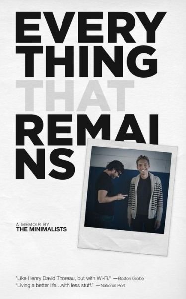 Cover for Ryan Nicodemus · Everything That Remains: a Memoir by the Minimalists (Taschenbuch) [1st edition] (2013)