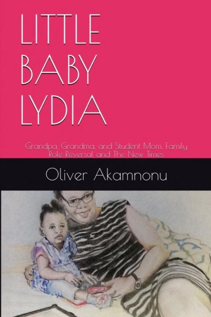 Cover for Oliver Osita Akamnonu · Little Baby Lydia (Paperback Book) (2018)