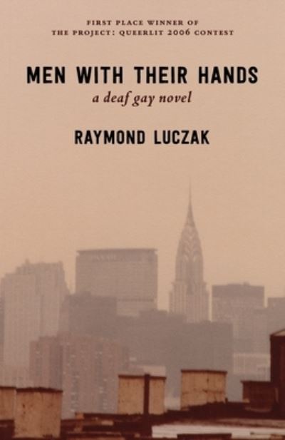 Men with Their Hands - Raymond Luczak - Książki - Handtype Press, LLC - 9781941960189 - 19 stycznia 2023