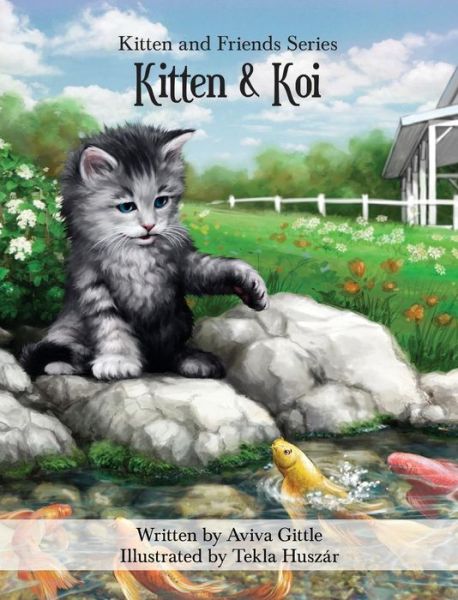 Cover for Aviva Gittle · Kitten &amp; Koi (Inbunden Bok) (2016)