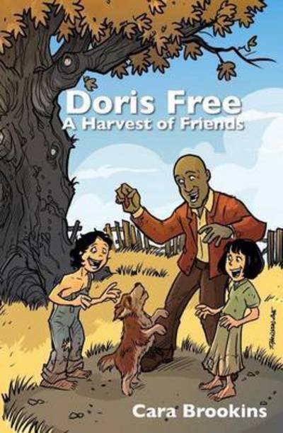 Cover for Cara Brookins · Doris Free: A Harvest of Friends (Paperback Book) (2015)