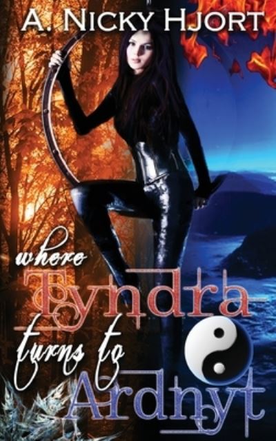 Cover for A Nicky Hjort · Where Tyndra Turns To Ardnyt (Paperback Book) (2016)