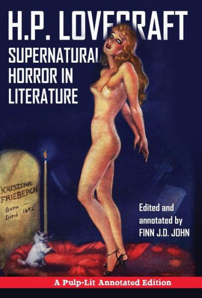 Cover for H P Lovecraft · Supernatural Horror in Literature: A Pulp-Lit Annotated Edition (Gebundenes Buch) (2016)