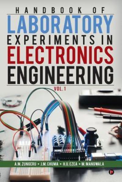Cover for J M Chuma · Handbook of Laboratory Experiments in Electronics Engineering Vol. 1 (Paperback Book) (2016)