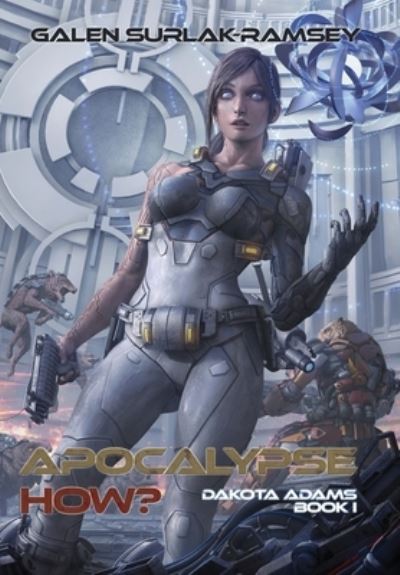 Cover for Galen Surlak-Ramsey · Apocalypse How? (Hardcover Book) (2019)