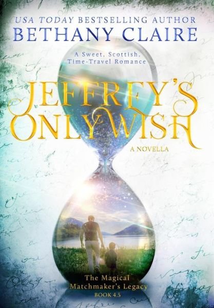 Cover for Bethany Claire · Jeffrey's Only Wish - A Novella (Gebundenes Buch) (2017)