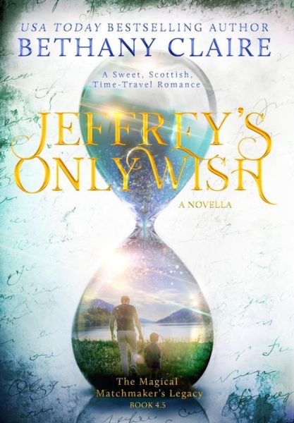 Jeffrey's Only Wish - A Novella - Bethany Claire - Bøker - Bethany Claire Books, LLC - 9781947731189 - 21. november 2017