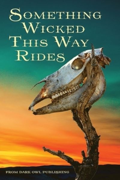 Cover for Jason J McCuiston · Something Wicked This Way Rides (Paperback Book) (2021)