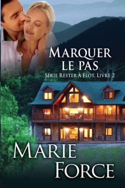 Cover for Marie Force · Marquer le pas (Paperback Book) (2020)