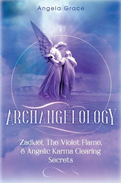 Cover for Angela Grace · Archangelology (Paperback Book) (2020)