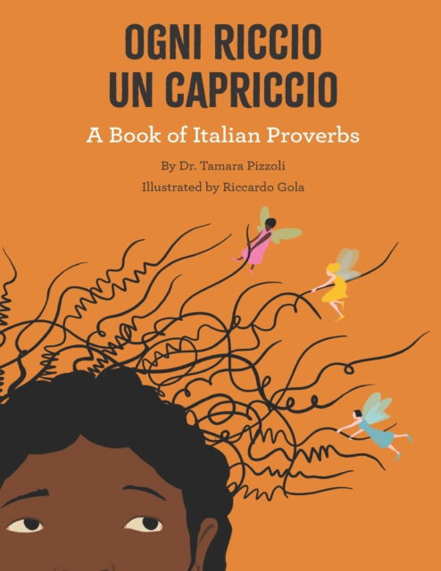 Cover for Tamara Pizzoli · Ogni Riccio un Capriccio - A book of Italian Proverbs (Paperback Book) (2021)