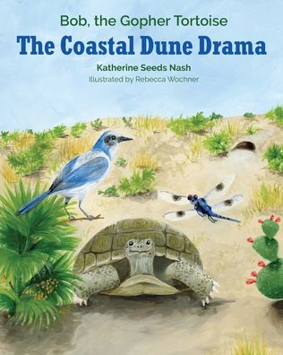 The Coastal Dune Drama - Katherine Seeds Nash - Books - Braughler Books, LLC - 9781970063189 - September 3, 2019