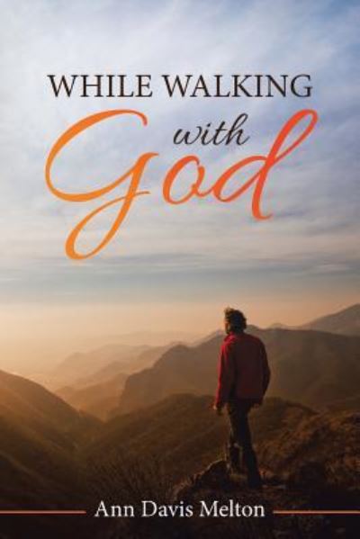 Cover for Ann Davis Melton · While Walking with God (Paperback Book) (2018)