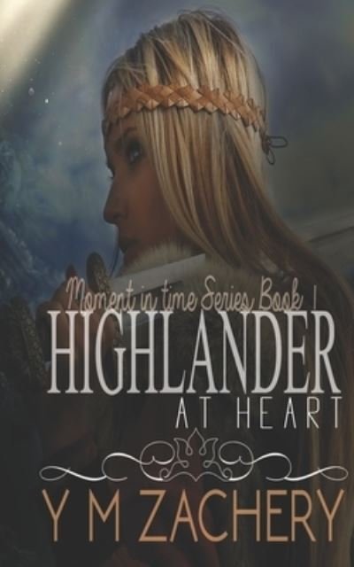 Cover for YM Zachery · Highlander at Heart (Pocketbok) (2017)