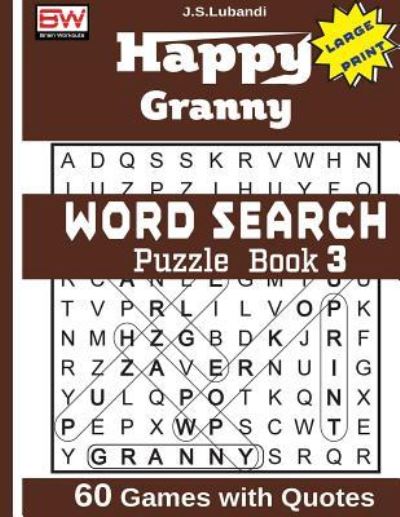 Cover for J S Lubandi · Happy Granny (Word Search) Puzzle Book 3 (Paperback Book) (2017)