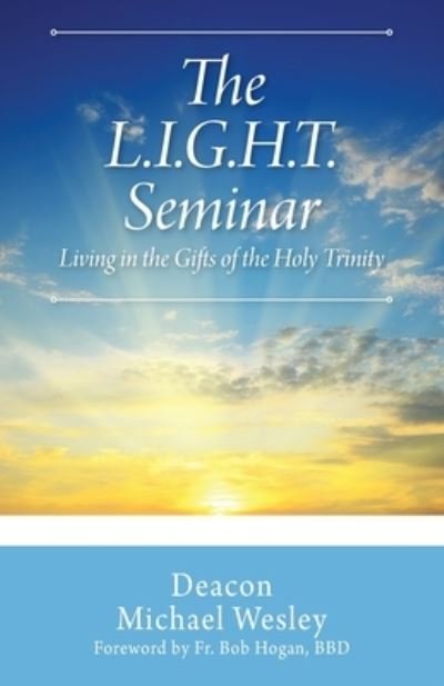 Cover for Deacon Michael Wesley · The L.I.G.H.T. Seminar (Paperback Bog) (2020)