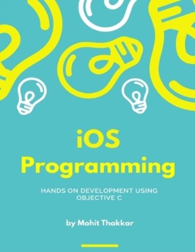 Cover for Mohit Thakkar · Ios Programming (Paperback Book) (2018)