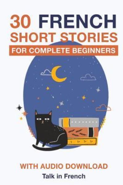 Cover for Frederic Bibard · 30 French Short Stories for Complete Beginners (Pocketbok) (2017)