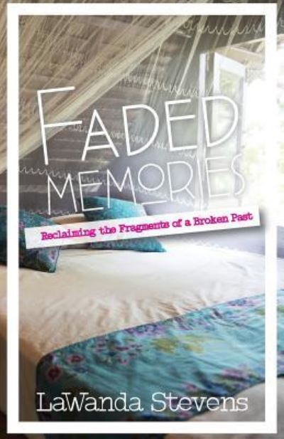 Cover for Lawanda Stevens · Faded Memories (Paperback Book) (2018)