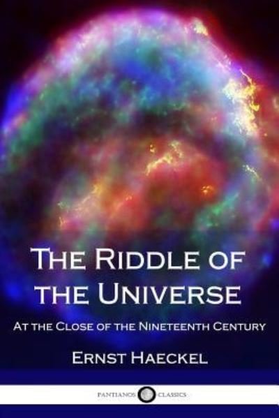 Cover for Ernst Haeckel · The Riddle of the Universe (Pocketbok) (2018)