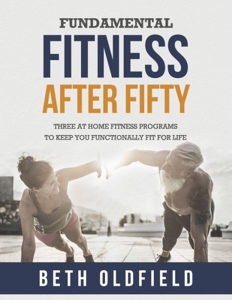 Cover for Beth Oldfield · Fundamental Fitness After Fifty (Paperback Book) (2018)