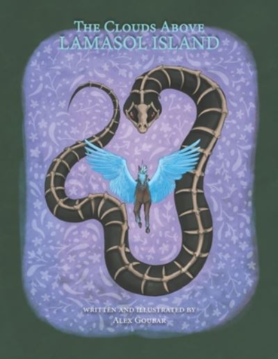 The Clouds Above Lamasol Island - Alex Goubar - Bøger - Pandamonium Publishing House - 9781989506189 - 29. juni 2020