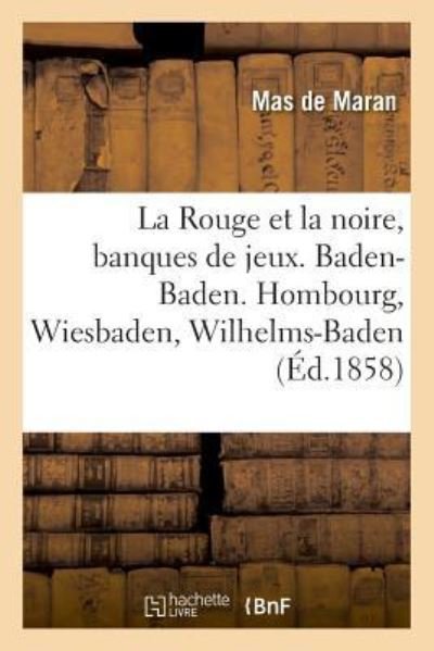 Cover for Mas de Maran · La Rouge Et La Noire, Banques de Jeux. Baden-Baden (Paperback Book) (2018)
