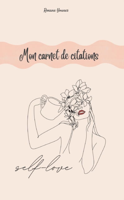 Cover for Roxane Younes · Mon carnet de citations (Taschenbuch) (2022)